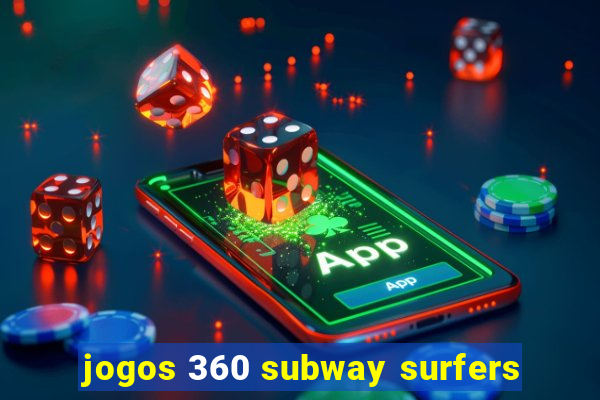 jogos 360 subway surfers